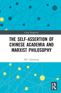 Bokomslag för "The Self-assertion of Chinese Academia and Marxist Philosophy"
