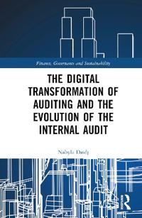 Bokomslag för "The Digital Transformation of Auditing and the Evolution of the Internal Audit"