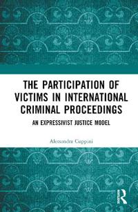 The Participation of Victims in International Criminal Proceedings