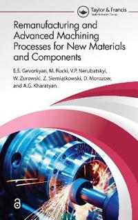 Bokomslag for "Remanufacturing and Advanced Machining Processes for New Materials and Components"