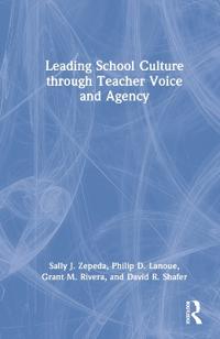 Bokomslag för "Leading School Culture through Teacher Voice and Agency"