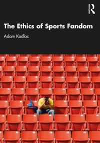 Bokomslag för "The Ethics of Sports Fandom"