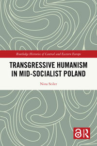 Transgressive Humanism in Mid-Socialist Poland