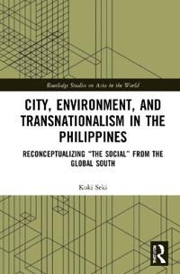 Bokomslag för "City, Environment, and Transnationalism in the Philippines"