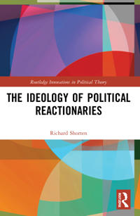 Bokomslag för "The Ideology of Political Reactionaries"