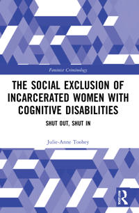 Bokomslag för "The Social Exclusion of Incarcerated Women with Cognitive Disabilities"