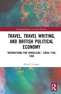 Bokomslag för "Travel, Travel Writing, and British Political Economy"