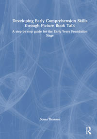 Developing Early Comprehension Skills Through Picture Book Talk
