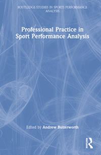 Professional Practice in Sport Performance Analysis