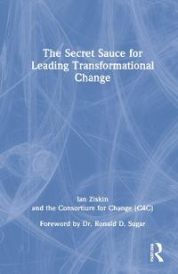 Bokomslag for "The Secret Sauce for Leading Transformational Change"