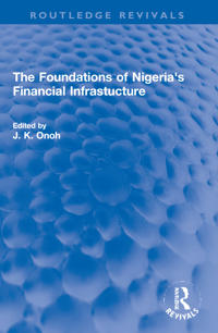 Bokomslag för "The Foundations of Nigeria's Financial Infrastucture"