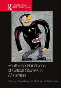 Bokomslag för "Routledge Handbook of Critical Studies in Whiteness"