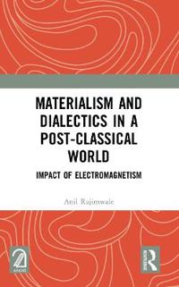 Materialism and Dialectics in a Post-classical World