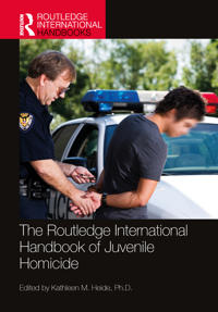 Bokomslag för "The Routledge International Handbook of Juvenile Homicide"
