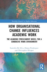How Organisational Change Influences Academic Work