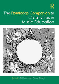 Bokomslag för "The Routledge Companion to Creativities in Music Education"
