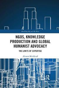 NGOs, Knowledge Production and Global Humanist Advocacy
