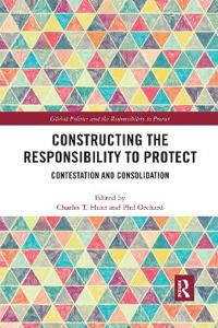 Bokomslag för "Constructing the Responsibility to Protect"