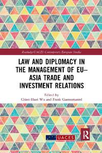 Bokomslag för "Law and Diplomacy in the Management of EU–Asia Trade and Investment Relations"