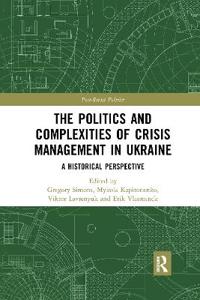 The Politics and Complexities of Crisis Management in Ukraine