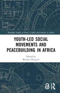 Youth-Led Social Movements and Peacebuilding in Africa