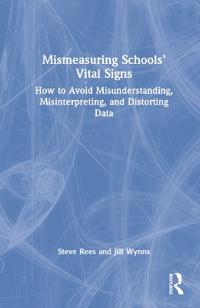 Mismeasuring Schools’ Vital Signs