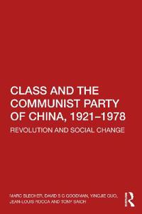 Bokomslag för "Class and the Communist Party of China, 1921-1978"