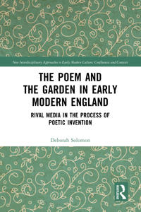 Bokomslag for "The Poem and the Garden in Early Modern England"