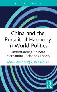 Bokomslag för "China and the Pursuit of Harmony in World Politics"