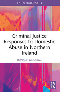 Bokomslag för "Criminal Justice Responses to Domestic Abuse in Northern Ireland"