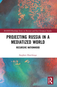Bokomslag för "Projecting Russia in a Mediatized World"