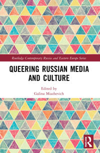 Bokomslag för "Queering Russian Media and Culture"