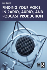 Bokomslag för "Finding Your Voice in Radio, Audio, and Podcast Production"