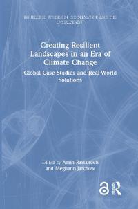 Creating Resilient Landscapes in an Era of Climate Change