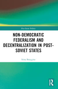 Bokomslag for "Non-Democratic Federalism and Decentralization in Post-Soviet States"
