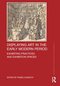 Bokomslag för "Displaying Art in the Early Modern Period"