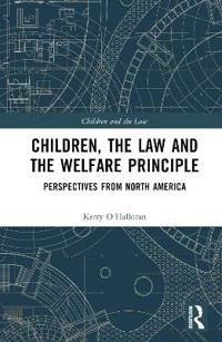 Bokomslag för "Children, the Law and the Welfare Principle"