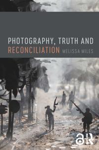 Bokomslag for "Photography, Truth and Reconciliation"
