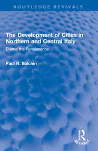 The Development of Cities in Northern and Central Italy