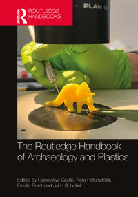 Bokomslag för "The Routledge Handbook of Archaeology and Plastics"