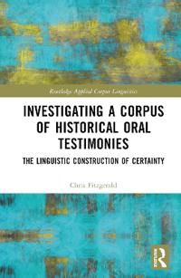 Bokomslag för "Investigating a Corpus of Historical Oral Testimonies"