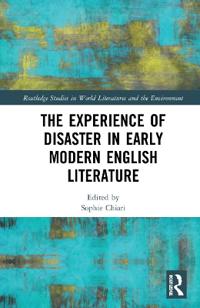 Bokomslag för "The Experience of Disaster in Early Modern English Literature"