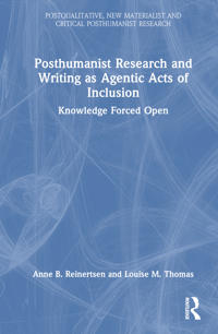 Bokomslag för "Posthumanist Research and Writing as Agentic Acts of Inclusion"