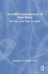 Incredible Consequences of Brain Injury