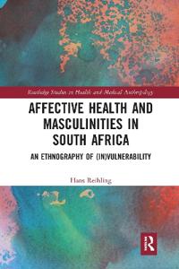 Bokomslag för "Affective Health and Masculinities in South Africa"