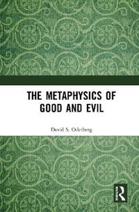 Bokomslag för "The Metaphysics of Good and Evil"