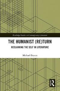 Bokomslag för "The Humanist (Re)Turn: Reclaiming the Self in Literature"
