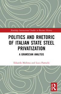 Bokomslag för "Politics and Rhetoric of Italian State Steel Privatisation"