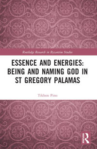 Bokomslag for "Essence and Energies: Being and Naming God in St Gregory Palamas"