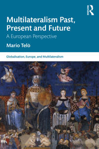 Multilateralism Past, Present and Future